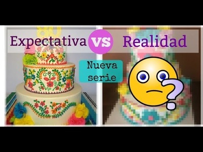 Pastel 3 Pisos Mexicano Con Flores Expectativa VS Realidad