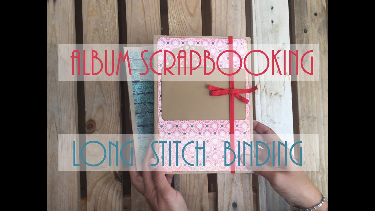 Álbum Scrapbooking - Long Stitch Binding