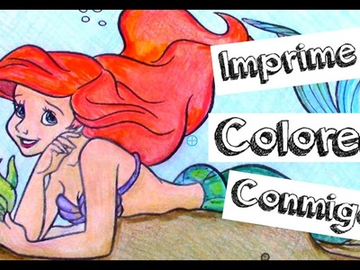 Ariel coloring book - Paginas para colorear de la Sirenita - Color with me