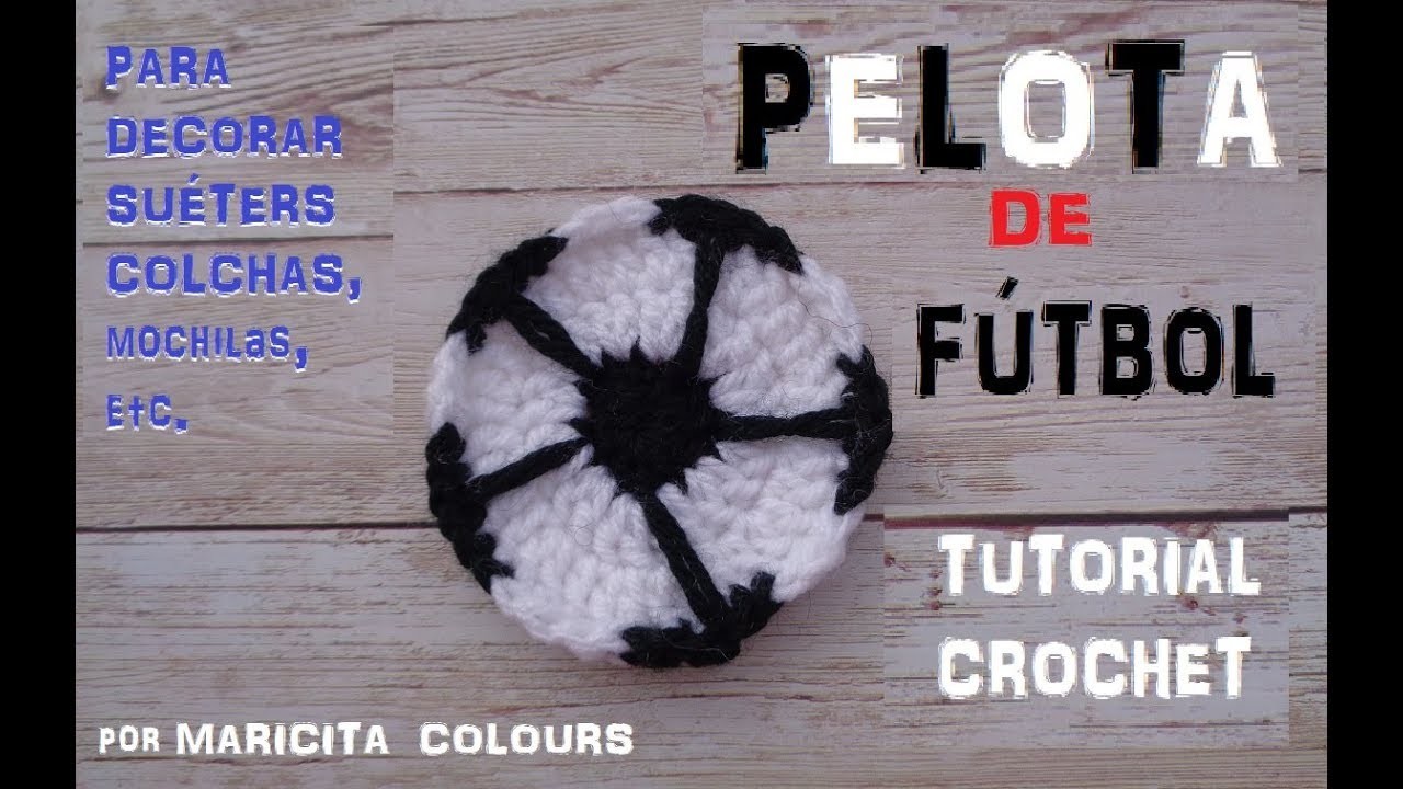 Cómo Tejer Pelota de Fútbol a Crochet Tutorial por Maricita Colours