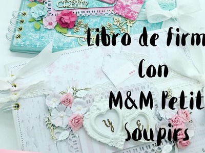 LIBRO DE FIRMAS CON M&M PETIT SOUPIRS