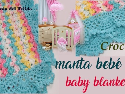 Crochet  manta bebé - baby blanket | Mi Rincón del Tejido