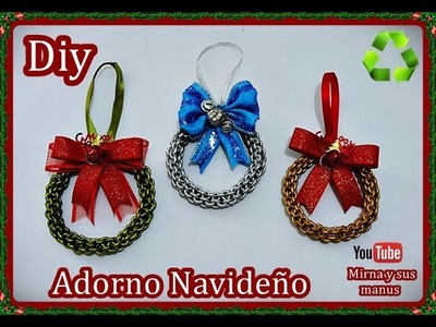 Diy. Como hacer un adorno Navideño Reciclando Mirna y sus manus Diy. How to make Christmas ornaments