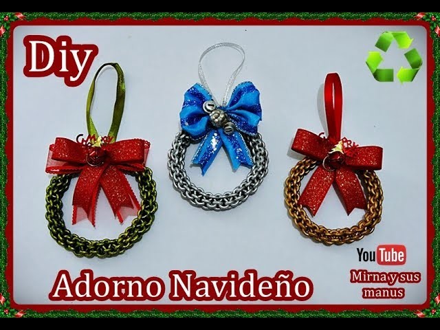 Diy. Como hacer un adorno Navideño Reciclando Mirna y sus manus Diy. How to make Christmas ornaments