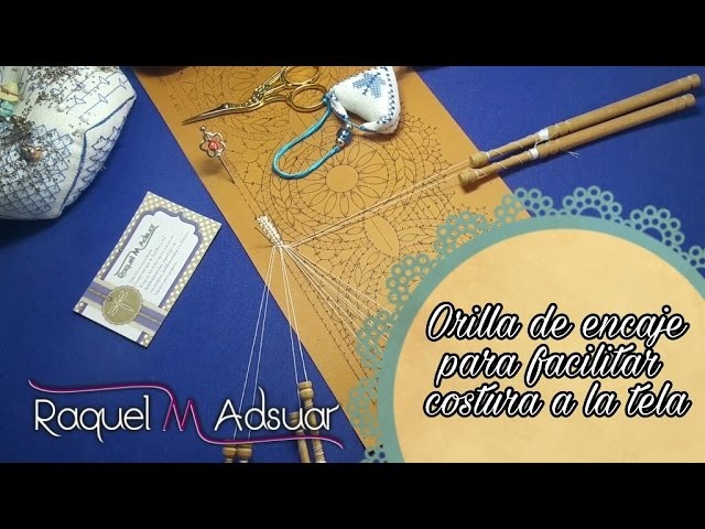 004 Orilla para facilitar costura en el encaje de bolillos. Raquel M. Adsuar Bolillotuber