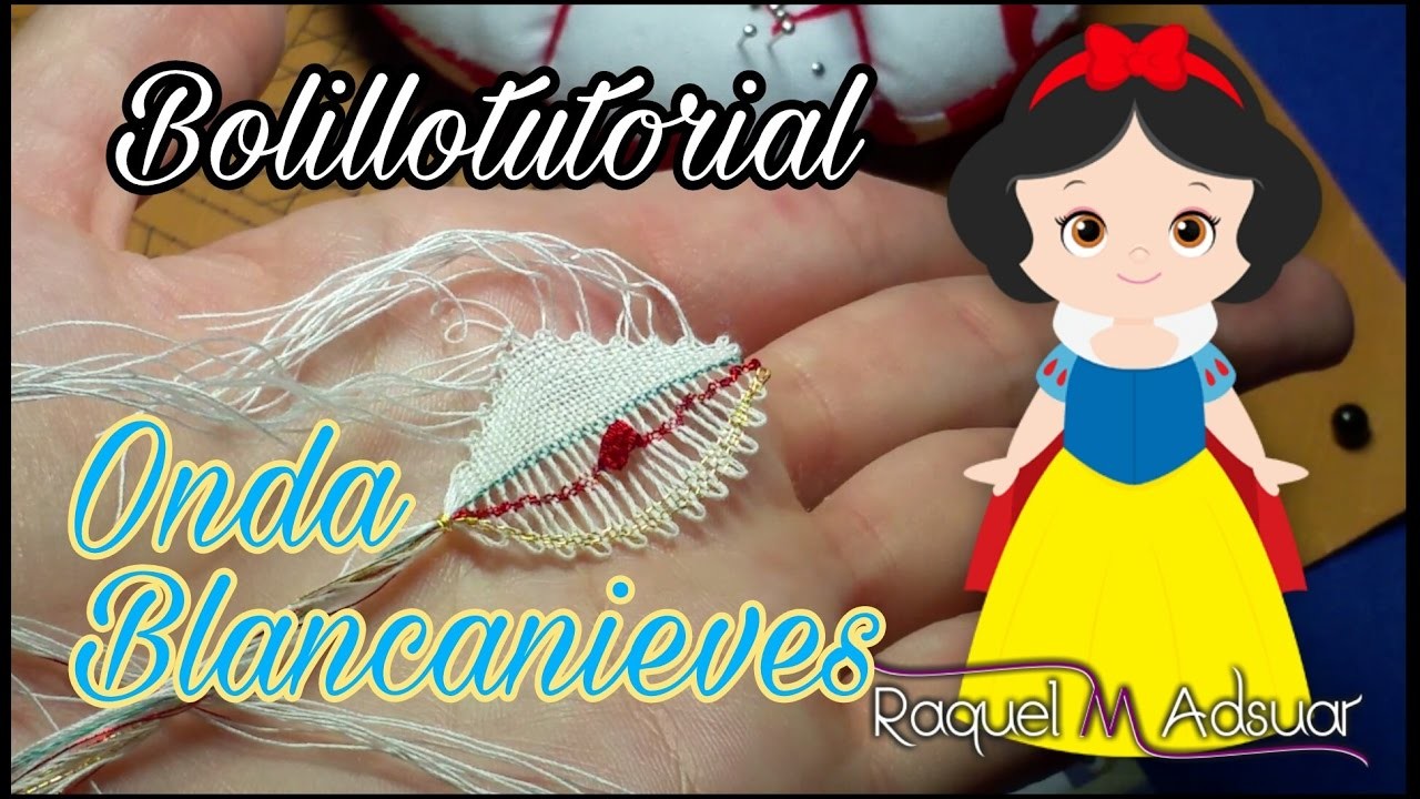 049 Onda Blancanieves Curso Completo Encaje de Bolillos - Tutoriales Raquel M. Adsuar Bolillotuber