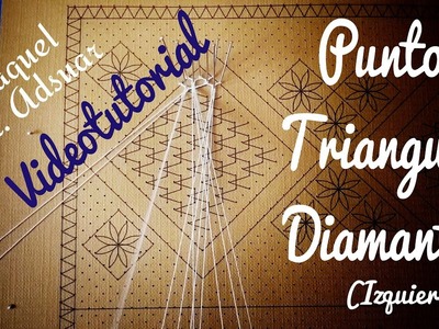 051 Punto Triángulo - Diamante Curso Completo Encaje - Tutorial Raquel M. Adsuar Bolillotuber