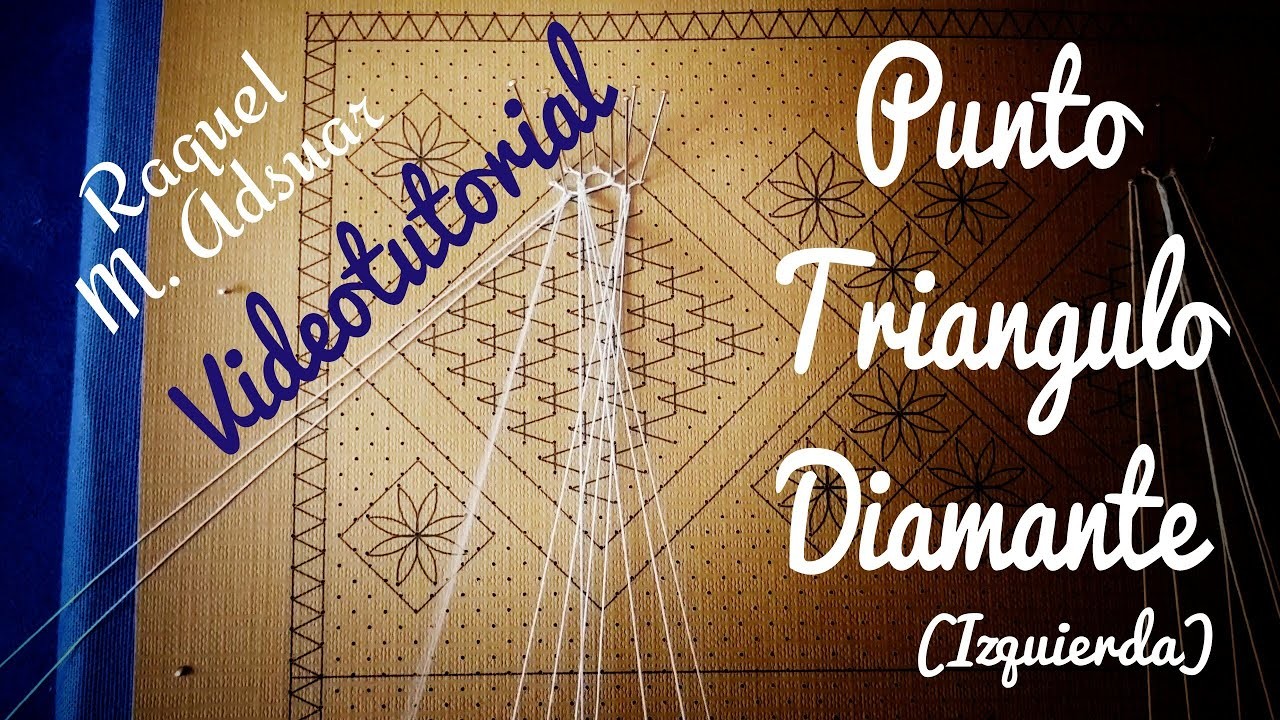 051 Punto Triángulo - Diamante Curso Completo Encaje - Tutorial Raquel M. Adsuar Bolillotuber