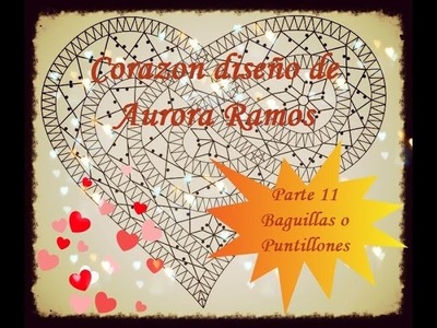 Bolillos: Corazon diseño Aurora Ramos - Parte 11 Puntillones o baguillas