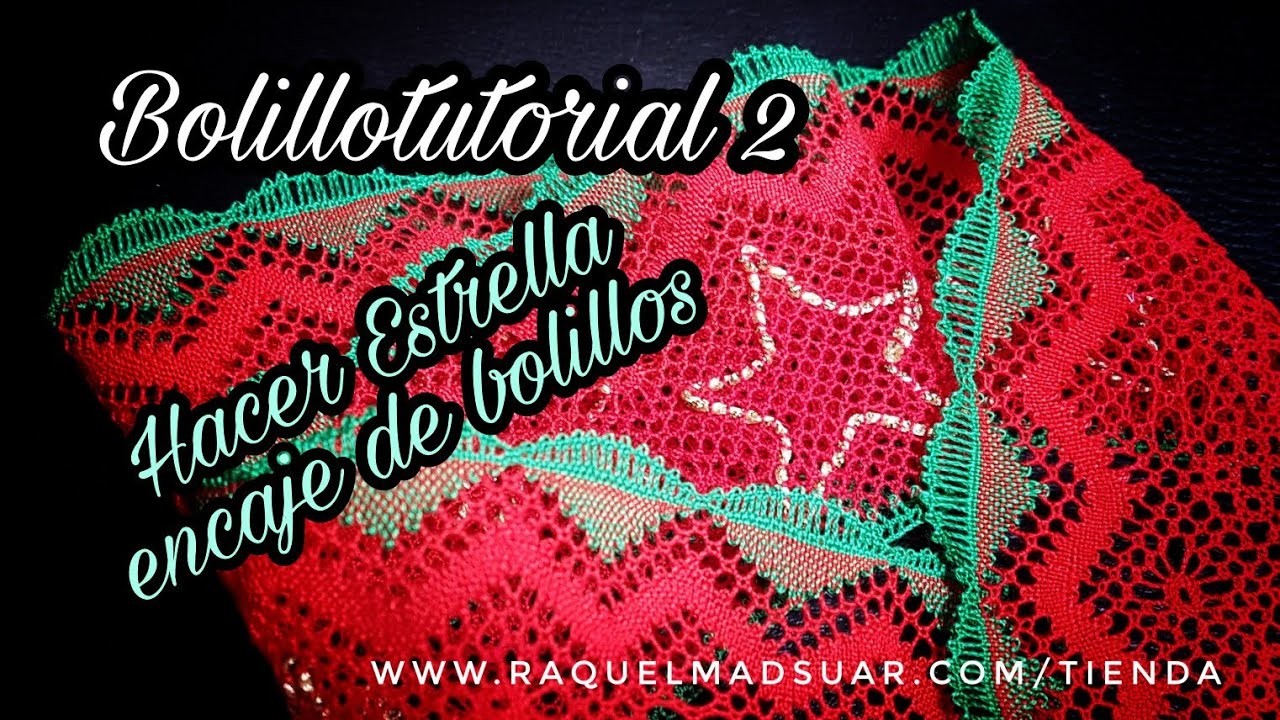Bolillotutorial 2 : Estrella de Navidad - Abanico - Raquel M.Adsuar Bolillotuber