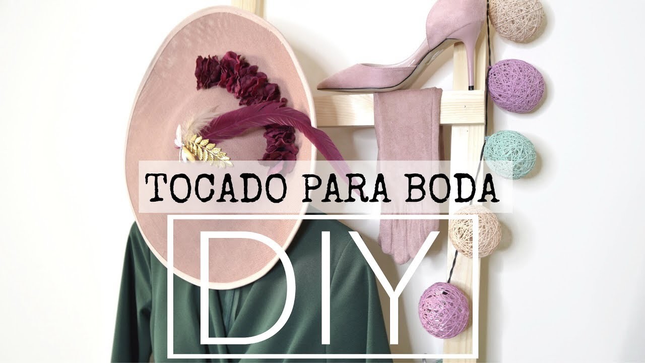 DIY - COMO HACER UN TOCADO PARA UNA BODA DE DIA | Lorena Gil
