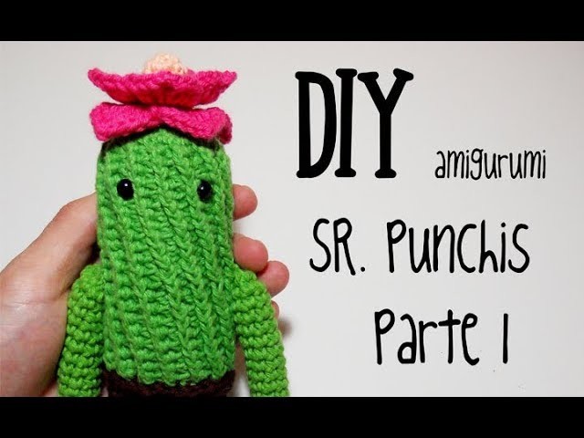 DIY Sr. Punchis Parte 1 amigurumi crochet.ganchillo (tutorial)