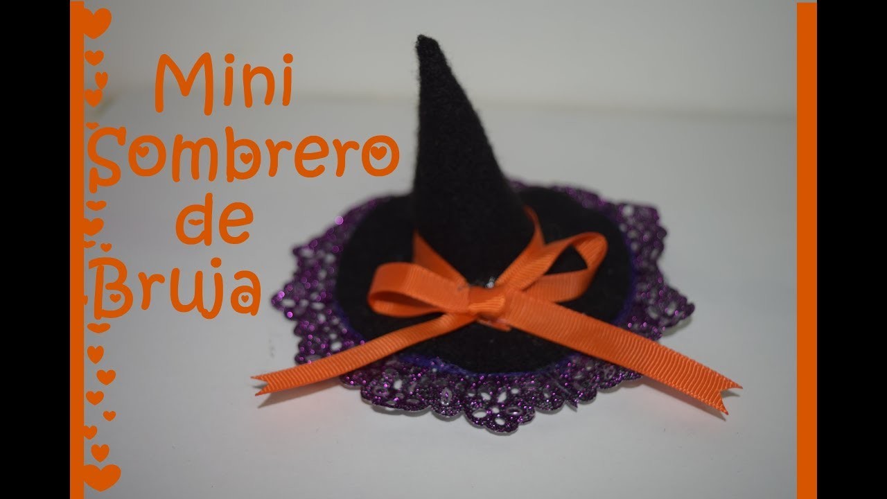 Mini Sombrero de Bruja - Tutorial - DIY - Halloween Hat  -AnabelMonGar