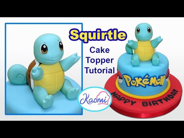 Pokemon: Squirtle Cake Topper. Cómo hacer a Squirtle para tortas