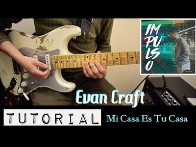 TUTORIAL - Mi Casa Es Tu Casa - Evan Craft | Intro | Melodía | Acordes