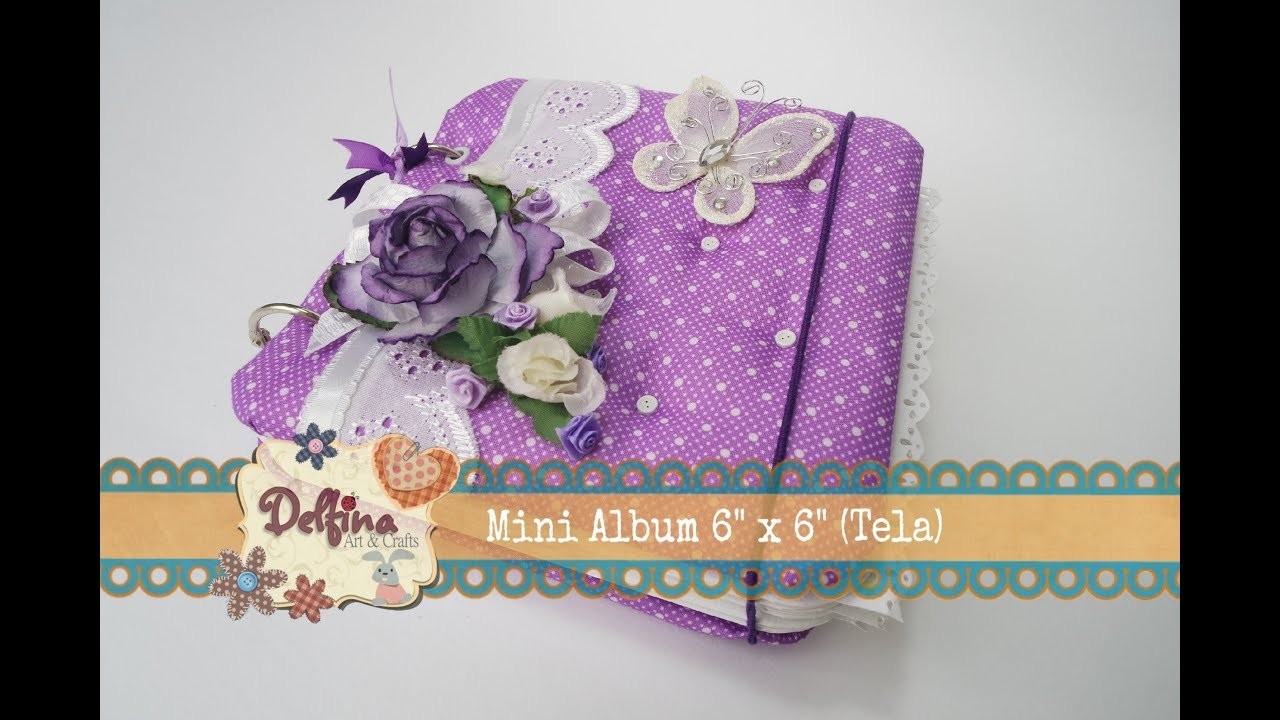 ALBUM 6 x 6 | Tutorial | Delfina Art & Crafts