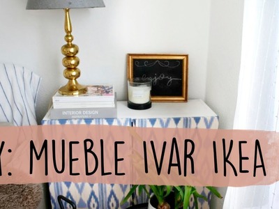 Cambia.reinventa tus muebles | IVAR IKEA DIY