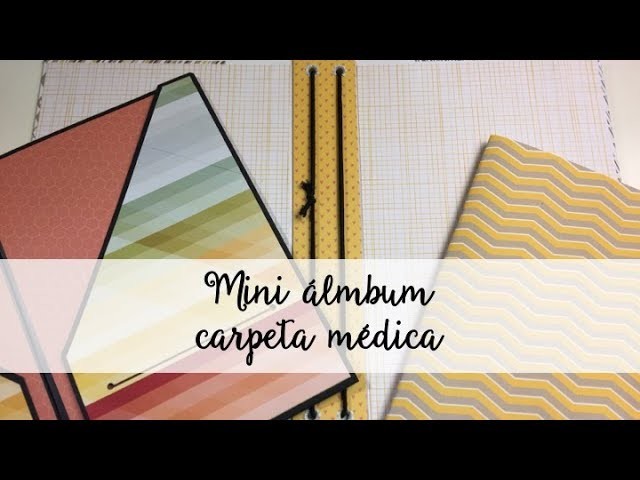 Carpeta álbum médico Parte I - Tutorial scrap - Mini album - Midori