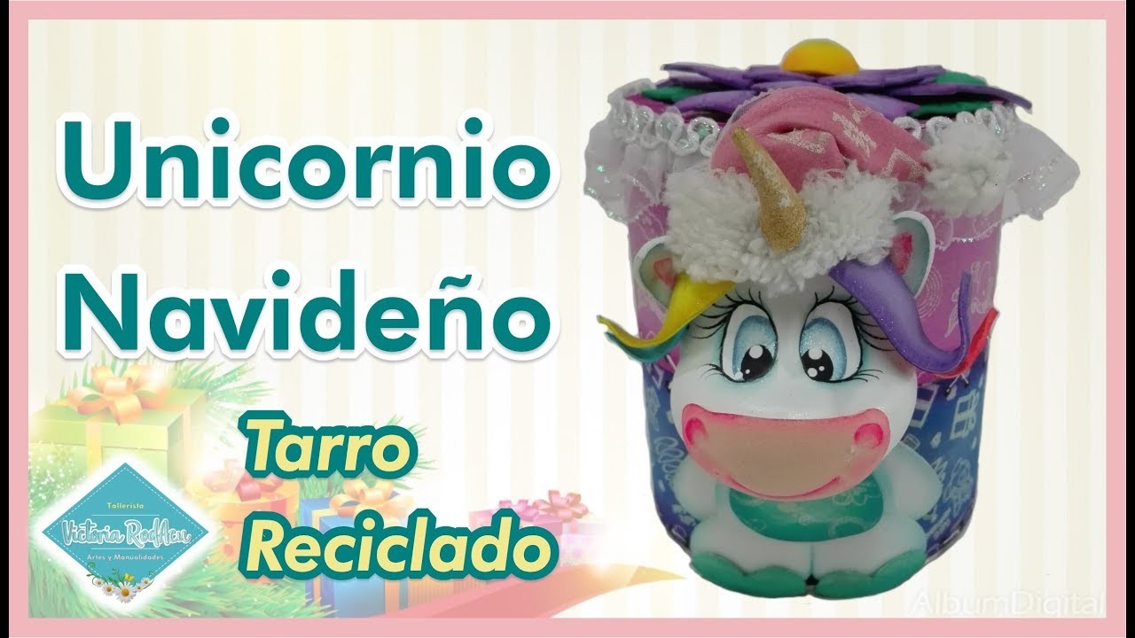 DIY Tarro Navideño Unicornio Reciclaje -  Victoria RodAcu