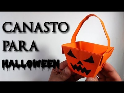 Origami Canasto o cesta para Halloween -  Origami Basket for Halloween