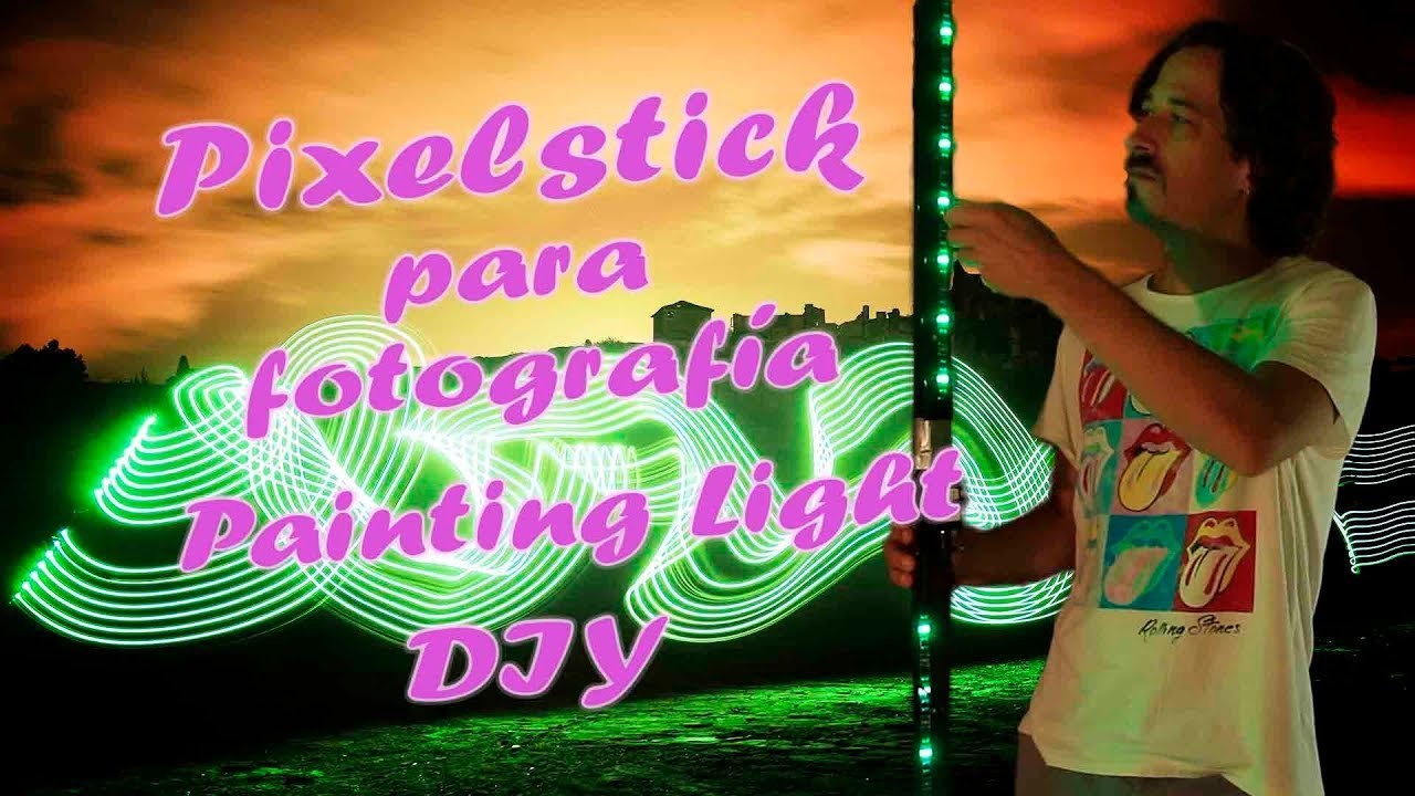 Palo LED para fotografías Light Painting DIY
