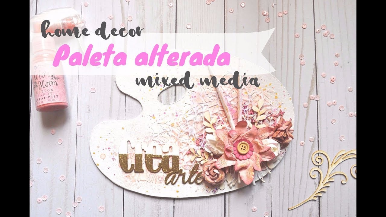 Tutorial home decor mixed media | Paleta de pintor alterada Kora Projects | Scrapeando con Rocío