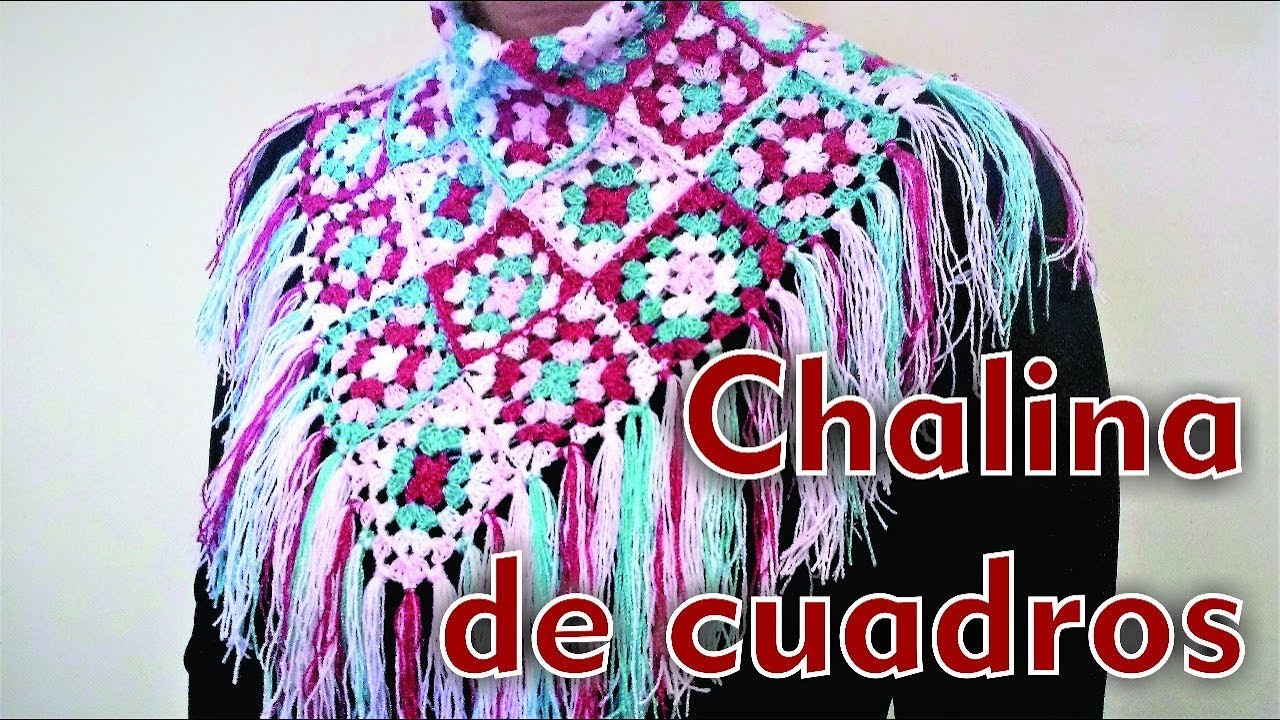 CHAL DE CUADROS. CHALINA CON CUADROS DE CROCHET