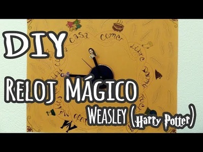 DIY Reloj magico Weasley ( Harry Potter ) - Tutorial