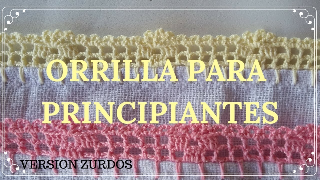 Orillas en Crochet para Principiantes #24 Orilla Sencilla  Versión Zurdos