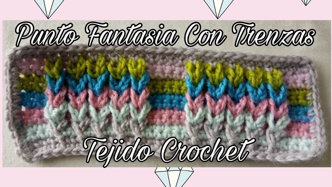 PUNTO FANTASIA CON TRENZAS A CROCHET - TEJIDO CROCHET