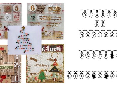 Diario de Navidad días 5 al 8 - December Daily - Mixed Media, scrapbooking