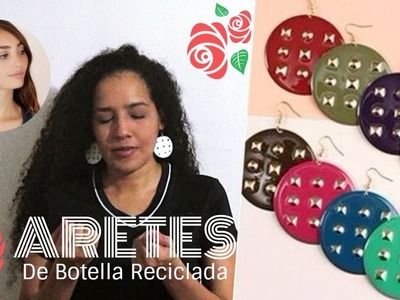 Diy- ARETES de Botella Plástica Reciclada  -  SANDRA PADILLA
