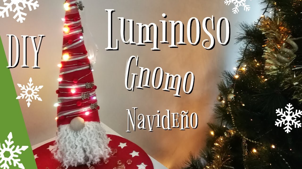 DIY Como hacer GNOMO NAVIDEÑO LUMINOSO | Adornos navideños 2019 | LAMPARA GNOMO NAVIDEÑO |