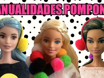 Manualidades con Pompones para Barbie. Bufanda, Orejeras y Disfraz. Accesorios para Muñecas.