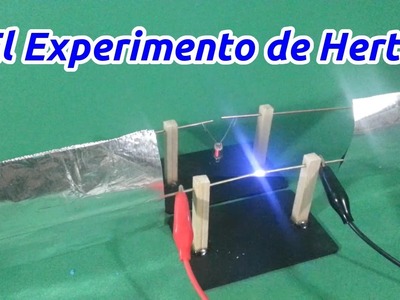 El Experimento de Hertz : Ondas Electromagnéticas