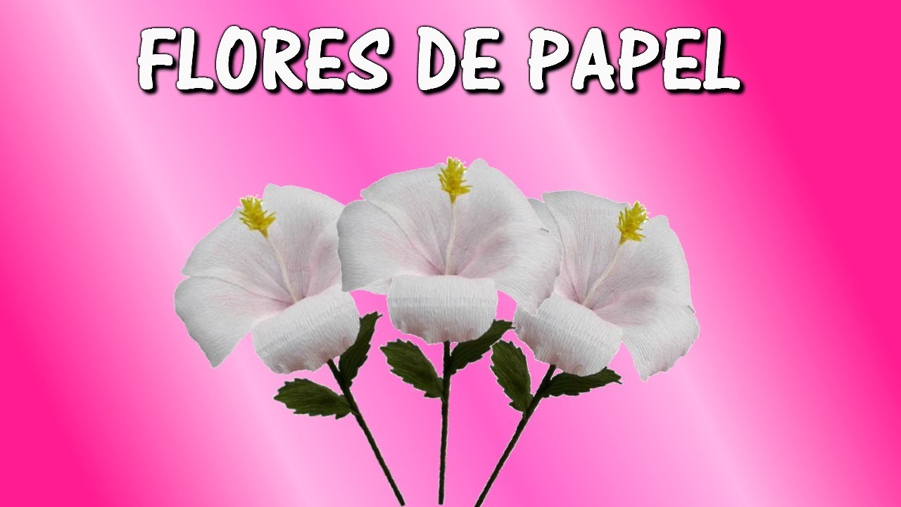 FLORES​ DE PAPEL CREPE. HIBISCUS