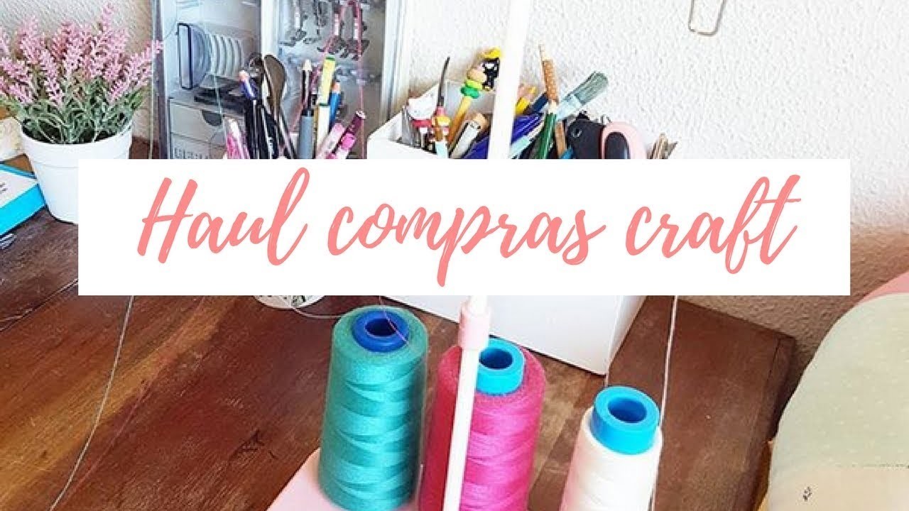HAUL COMPRAS CRAFT DE COSTURA LOW COST