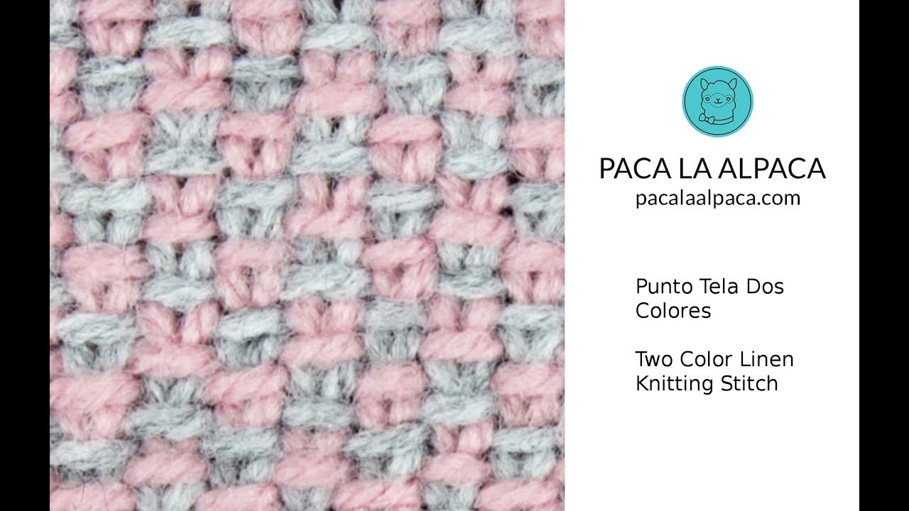 Punto Tela Dos Colores - 2 Color Linen Knitting Stitch