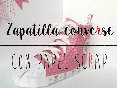 TUTORIAL ZAPATILLA CONVERSE DE PAPEL [TresTulipanesRojos]