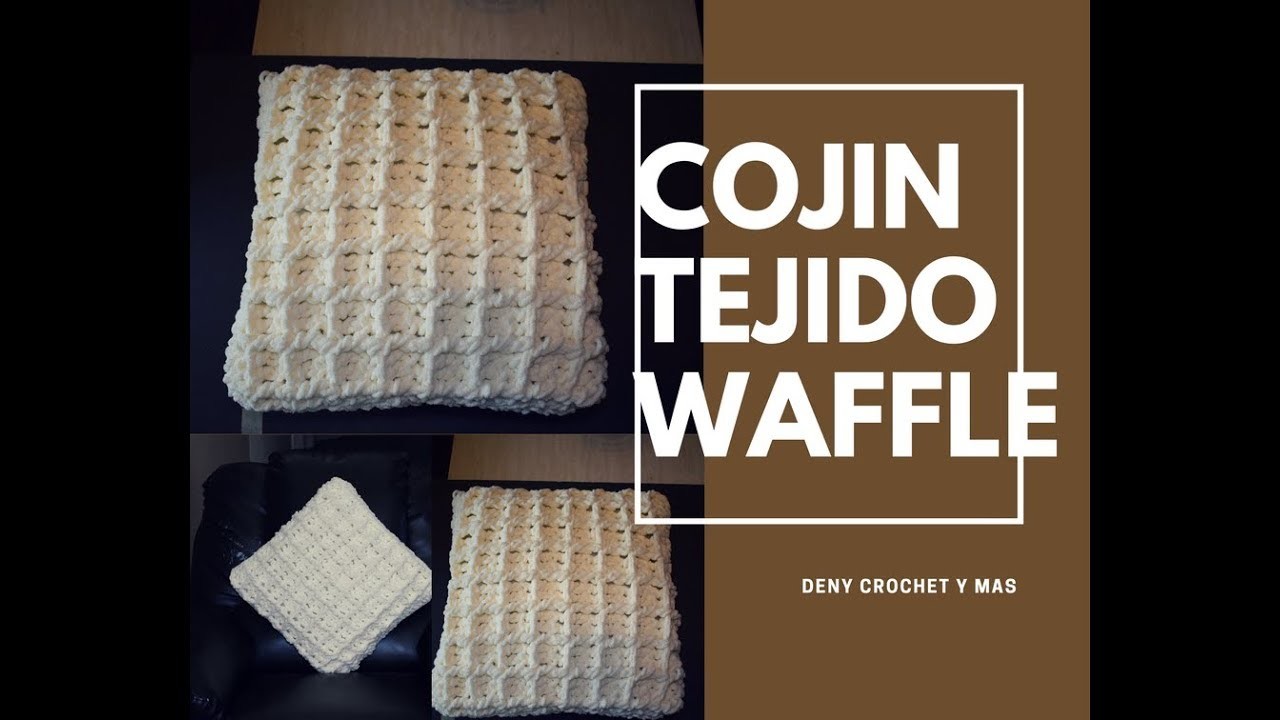 Como hacer un cojin tejido en punto waffle en crochet