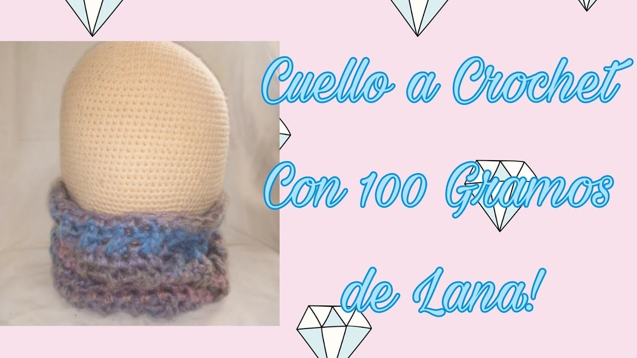CUELLO A CROCHET CON 100 GRAMOS DE LANA! - TEJIDO CROCHET