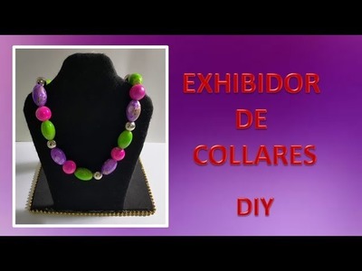 Exhibidor de Collares. Porta Collar. Facilísimo. DIY