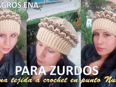 PARA ZURDOS: Boina a crochet paso a paso en punto Nueces
