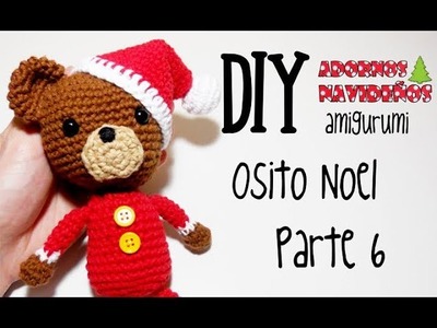 DIY Osito Noel Parte 6 amigurumi crochet.ganchillo (tutorial)
