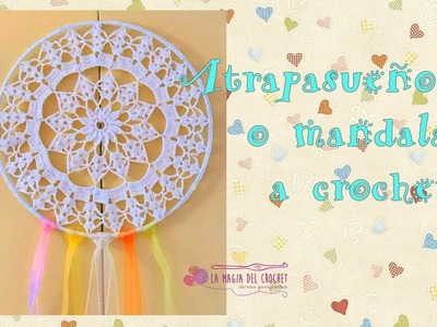 Atrapasueños o Mandala, elige tú!!! una labor muy delicada a Crochet - La Magia del Crochet-