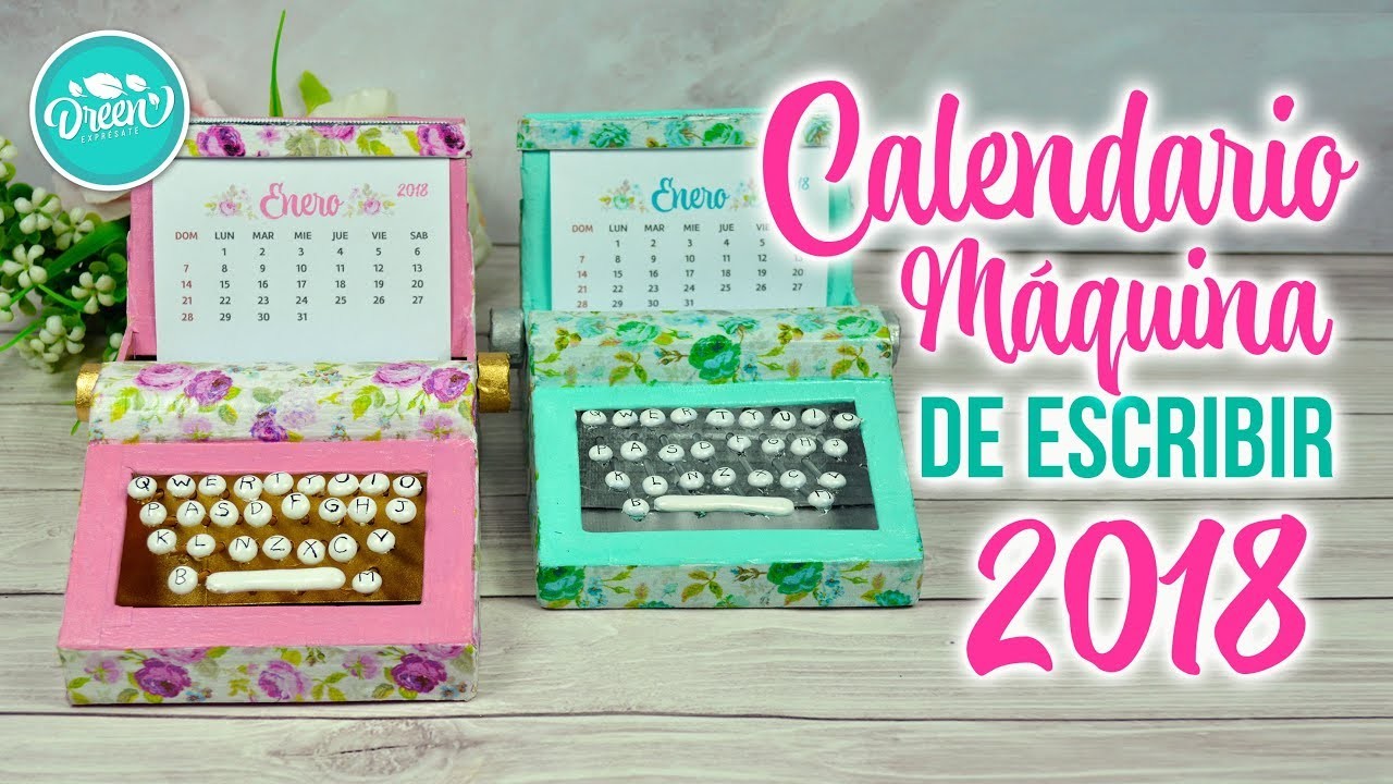 DIY 2018 Calendario Máquina de escribir | RECICLAJE CREATIVO | DREEN