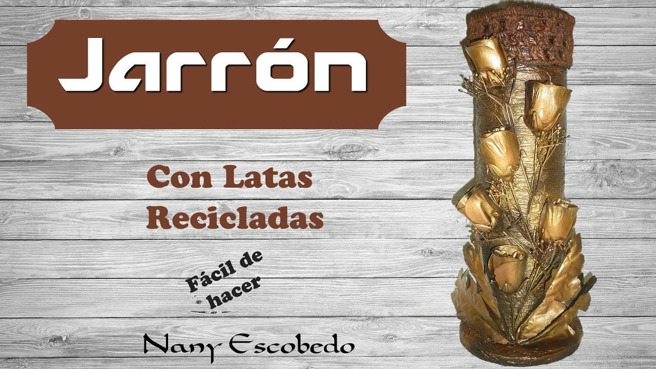 JARRÓN CON LATAS RECICLADAS