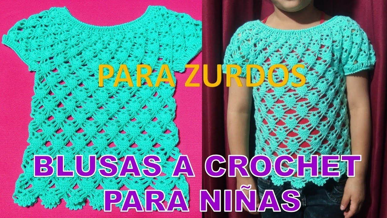 Para ZURDOS: Blusa Tejida a crochet para Niñas en punto Arañitas o Piñitas paso a paso