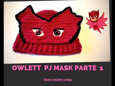 Como hacer  Gorro de Owlett de heroes en pijamas en crochet parte 1