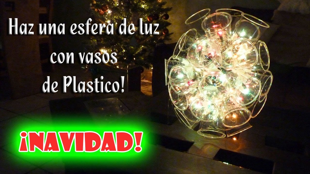 Como hacer una esfera de luz con Vasos de Plastico